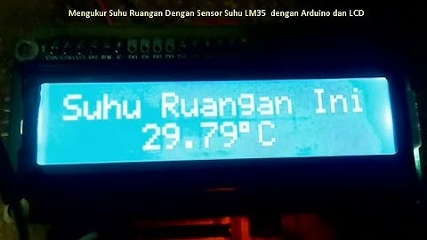 Mengukur Suhu Ruangan Dengan Sensor Suhu LM35  dengan Arduino dan LCD
