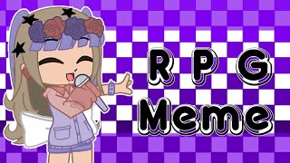 RPG Meme // Ft : GACHATUBERS // Kinda lazy