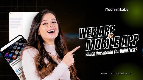 The BEST Way To Decide Between Web App and Mobile App In 2025!