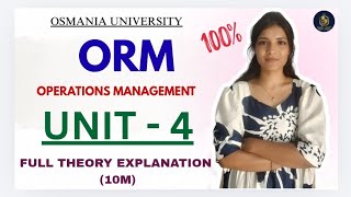 ORM | OPERATIONS MANAGEMENT | UNIT-4 FULL THEORY EXPLANATION | OU MBA SEM-2 | 10M @shivanipallela⁩  