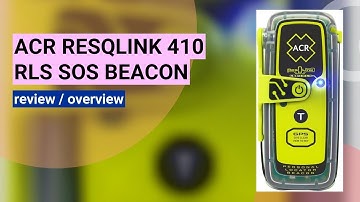 Review: ACR ResQLink 410 RLS - The Ultimate SOS Personal Locator Beacon