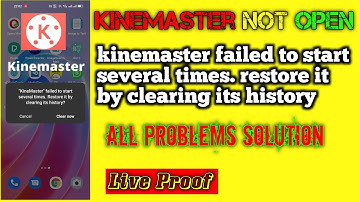 How to solve kinemaster failed to start several times || Kinemaster not open problem solve
