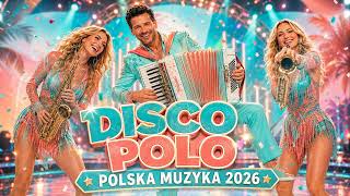 TYLKO TY (Oryginal Mix)⚡Disco Polo 2026 Nowość ⚡ Hity do auta i SKŁADANKI NA WESELE 🥂👰🏻🤵🏻