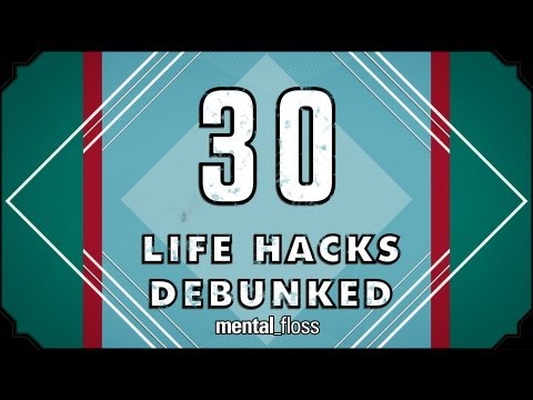 30 Life Hacks Debunked - Mental_floss On YouTube (Ep. 30)