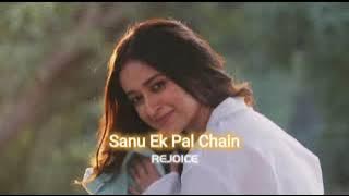 Sanu Ek Pal Chain [slowed reverbed] || REJOICE