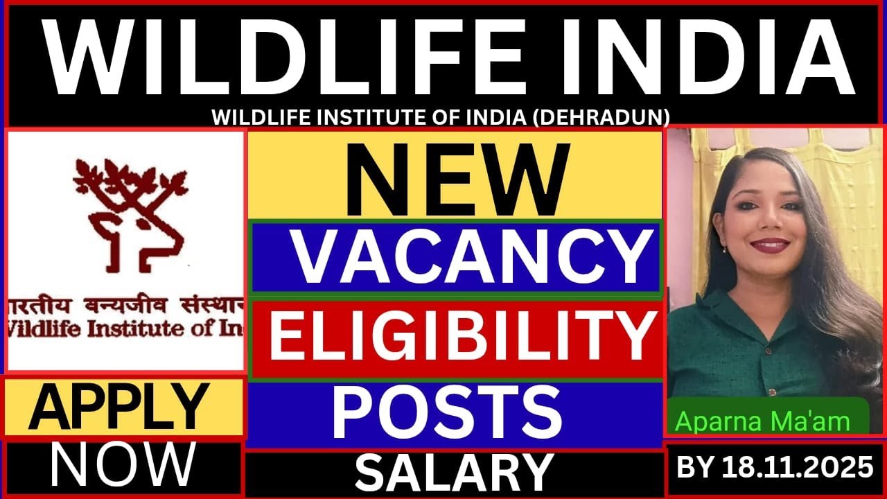 Wildlife Institute Of India Recruitment 2025 | WII  Dehradun Recruitment 2025 | Govt Jobs 2025-26 | 