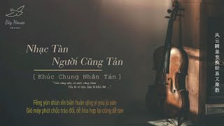 ♬[Vietsub] Nhạc Tàn Người Cũng Tản (曲終人亦散) -  En || Nhạc tàn người cũng tản, gió lạnh thổi hoa tàn