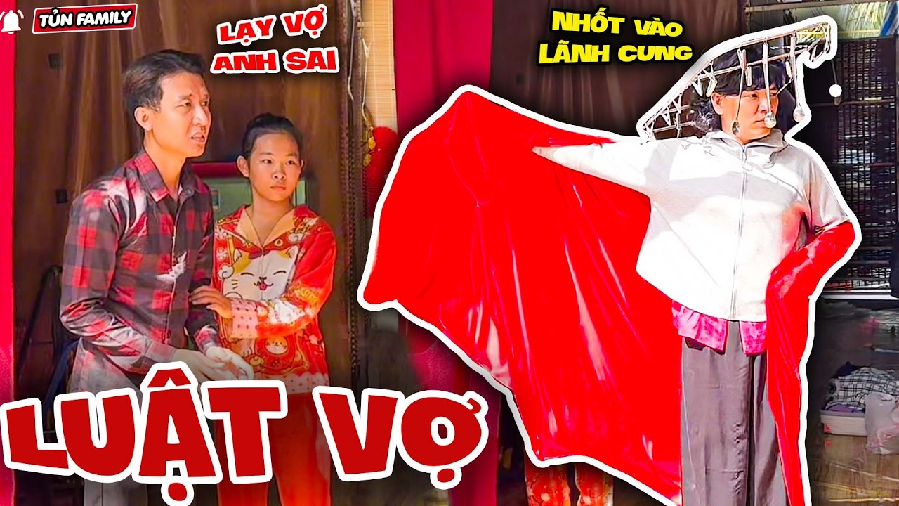 Luật Vợ Hơn Luật Trời, Thúy Liễu Xử Đẹp Thằng Chồng Mất Nết Đem Tiền Cho Gái - Tủn Family