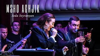 Seda Seyranyan - Msho Aghjik (Seyranyan Project's  New Live Concert)