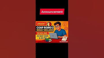 COAP 2025 ROUND 2 RESULT DECLARED💯✅ #coap #counselling #iit