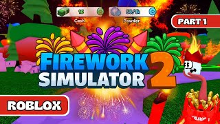 Firework Simulator 2 Gameplay 2026 On Roblox 2026 Part 1