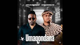 Mduduzi Ncube U0026 Mthandeni Sk  Umaqondana