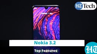 Nokia 3.2: Top features you should know about