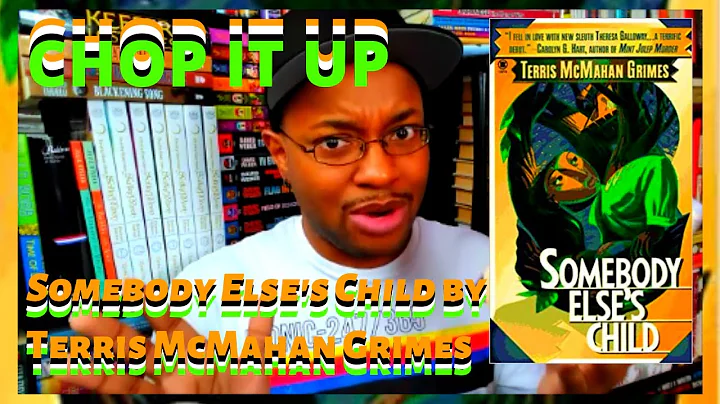 CHOP IT UP: Somebody Else's Child by Terris McMaha...
