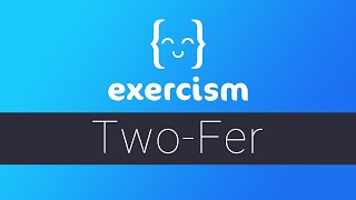 Exercism - TwoFer Exercise screenshot 5
