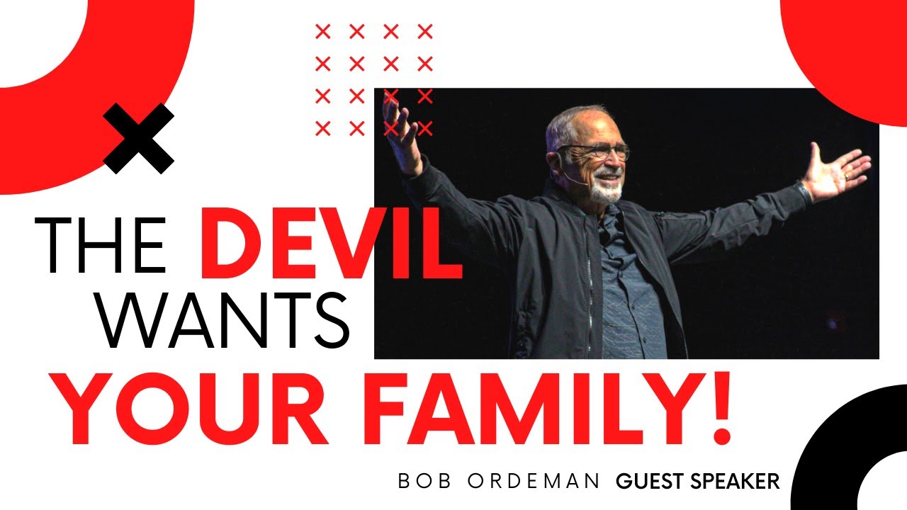 The DEVIL wants YOUR FAMILY! | Bob Ordeman | Cross Church