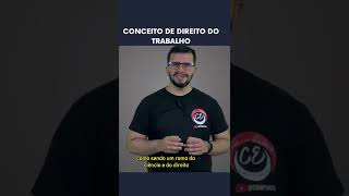 Conceito de Direito do Trabalho #direitodotrabalho #conceitodedireitodotrabalho