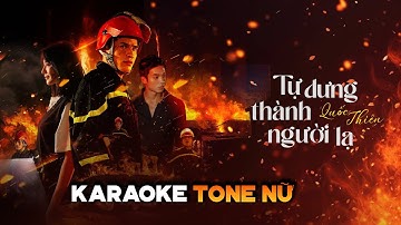 [ KARAOKE TONE NỮ ] Quốc Thiên - Tự Dưng Thành Người Lạ | Sáng tác: Đông Thiên Đức
