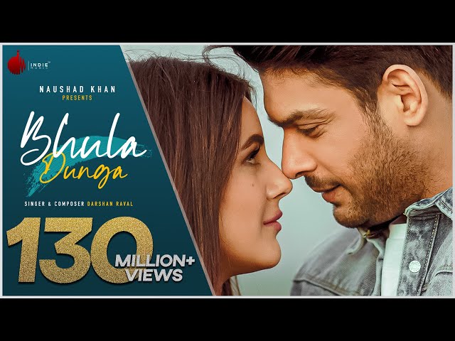 Bhula Dunga - Darshan Raval | Official Video | Sidharth Shukla | Shehnaaz Gill | Naushad Khan class=