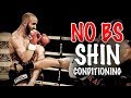 5 No BS Tips To Condition (and Heal) Shins For Muay Thai