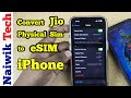 How to convert jio physical sim to esim on iphone