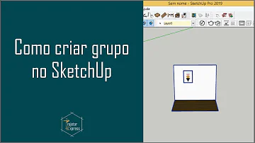 O que é grupo no Sketchup?