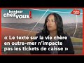 Audrey Bélim : « Le texte sur la vie chère en outre-mer n’impacte pas les tickets de caisse »