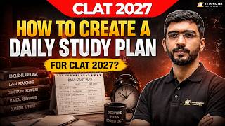 CLAT 2027: The Perfect Daily Study Timetable & Schedule (Complete Plan)