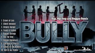 BULLY | Rap, Reggae Remix | OPM | @muzikhubph  @TopTrending 