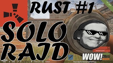 SOLO RAID - Rust #1 (Modded)