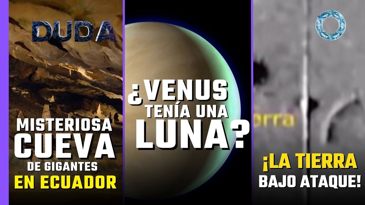 Cuevas de GIGANTES en ECUADOR | ¿Venus tenía una LUNA? | ¿¡Planeta Tierra bajo ATAQUE!?