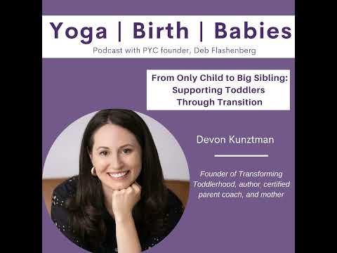 From Only Child to Big Sibling: Supporting Toddlers Through Transition with Devon Kunztman