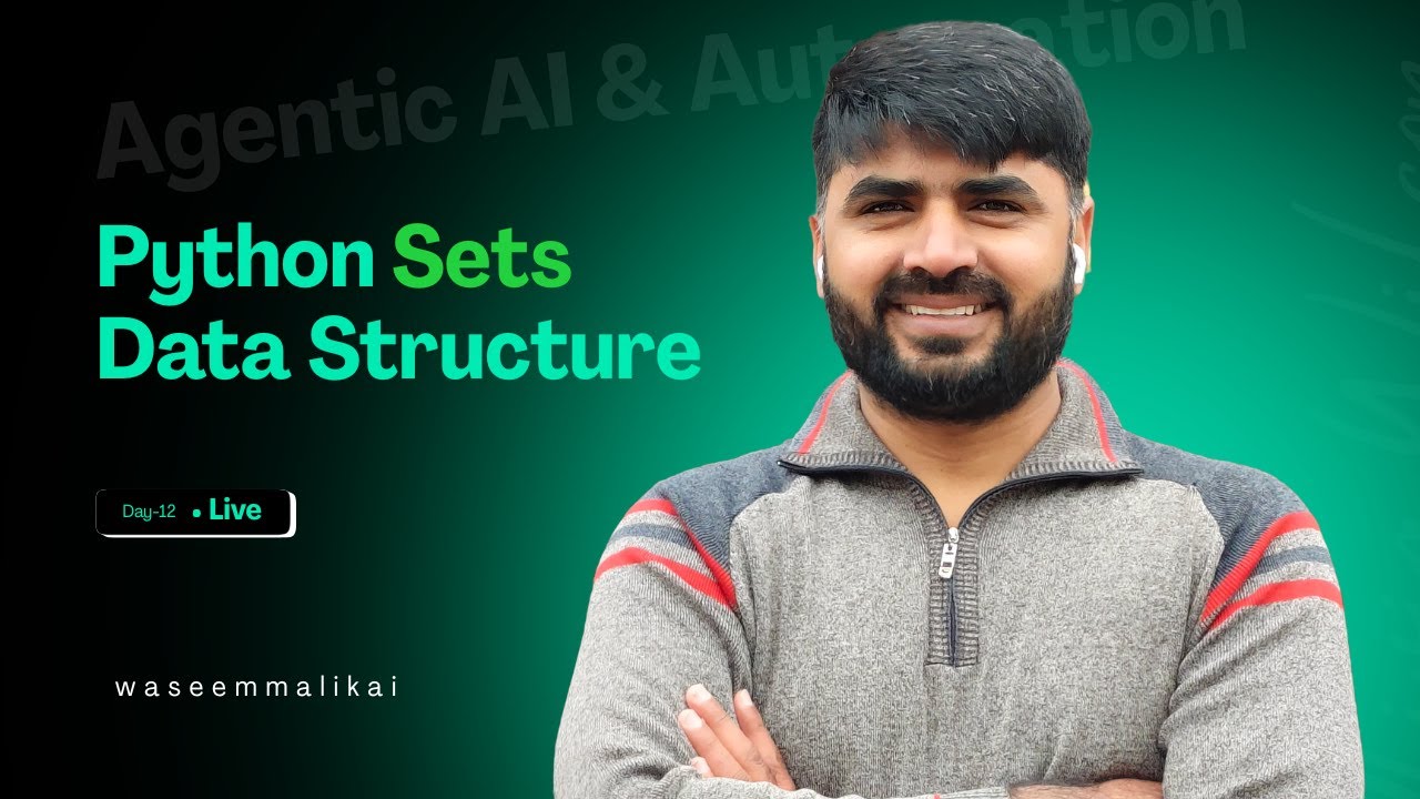 Day 12: Python Sets Data Structure | Agentic AI from Scratch