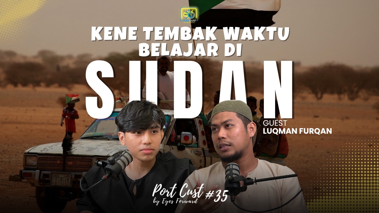 #efFT : EP 23 Part 2 | Negara Bergolak, Universiti Ditutup | Kisah Pelajar Malaysia Di Sudan