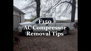 2008 F150 AC Compressor Removal Tips
