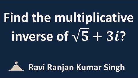 Find the multiplicative inverse of sqrt(5) + 3i