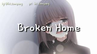 [nightcore ✔️] - Broken Home (lyric)