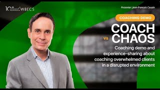 Coaching demo by Jean-Francois Cousin, Master Certified Coach MCC ICF – coaching overwhelmed client