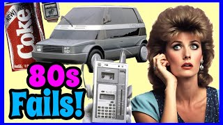 1980s Items That Failed!