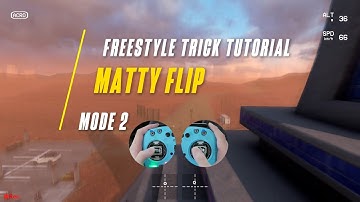FPV FREESTYLE TRICK TUTORIAL｜MATTY FLIP