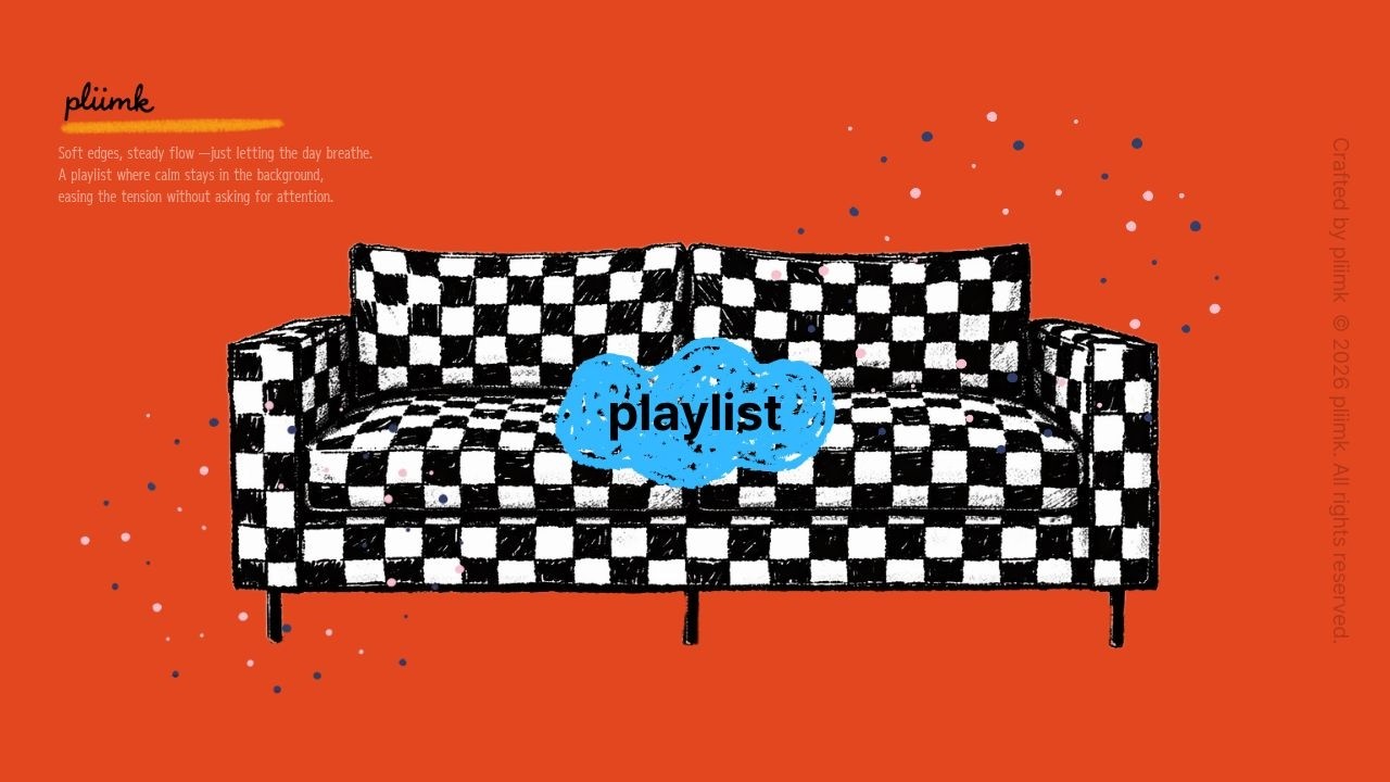 playlist. Cafe BGM / Chill Music | 공기 같은 groove, 지금 소파🛋에 착륙한 기분 | pliimk Vol.3