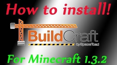 How to install BuildCraft v3.2.0 for minecraft 1.3.2 (HD)