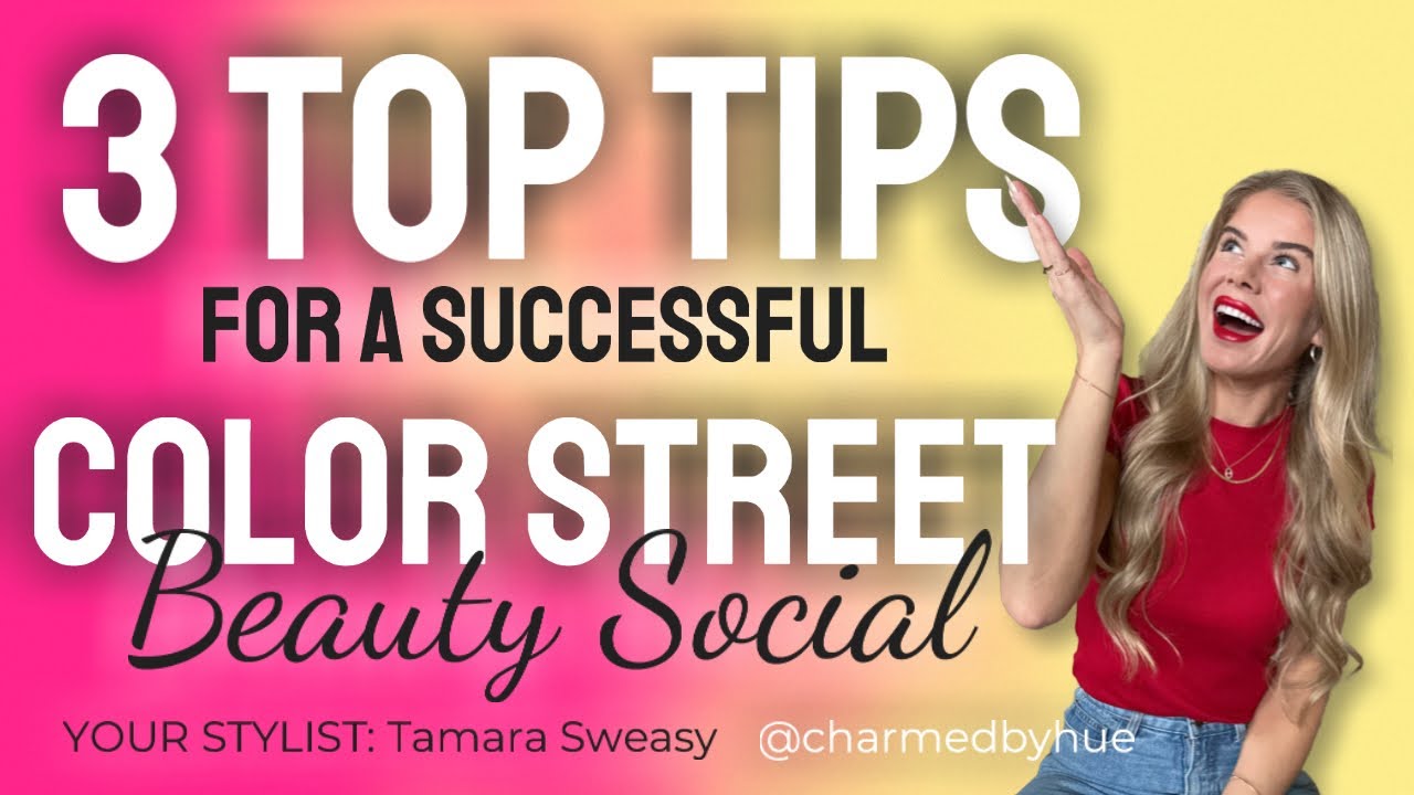 Color Street Beauty Social Hostess Tips!