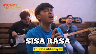SISA RASA - Rafa ft. Fivein #LetsJamWithJames
