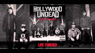 Hollywood Undead - Live Forever (FULL SONG *NEW*) DOWNLOAD IN DESCRIPTION