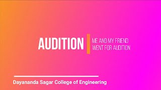 My first Audition at DSCE | I got rejected | DSCE Cultura Audition.