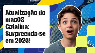 MacOS Catalina 10.15.8 em 2026: Ainda vale a pena usar?