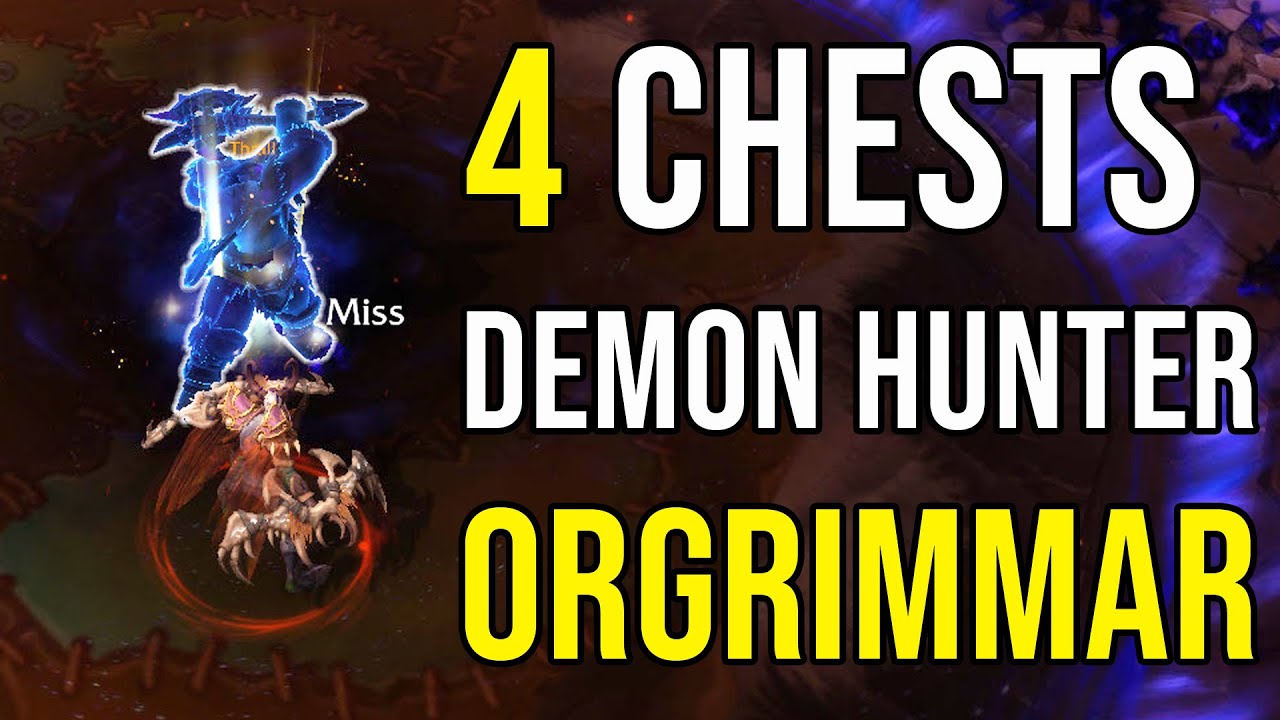 Havoc Demon Hunter HORRIFIC VISION of Orgrimmar SOLO 4 CHESTS - YouTube