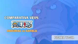 One Piece: Comparativa Versió original vs Doblatge català | Fisher Tiger