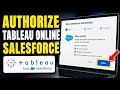 How to authorize Tableau Online to connect to Salesforce - Detailed Guide